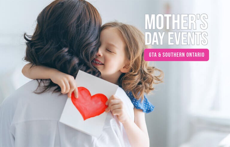 Mother's Day Family Events in the GTA