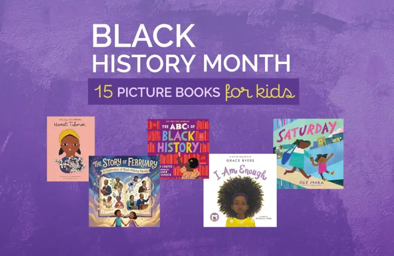 Black History Month 15 Picture Books for Kids