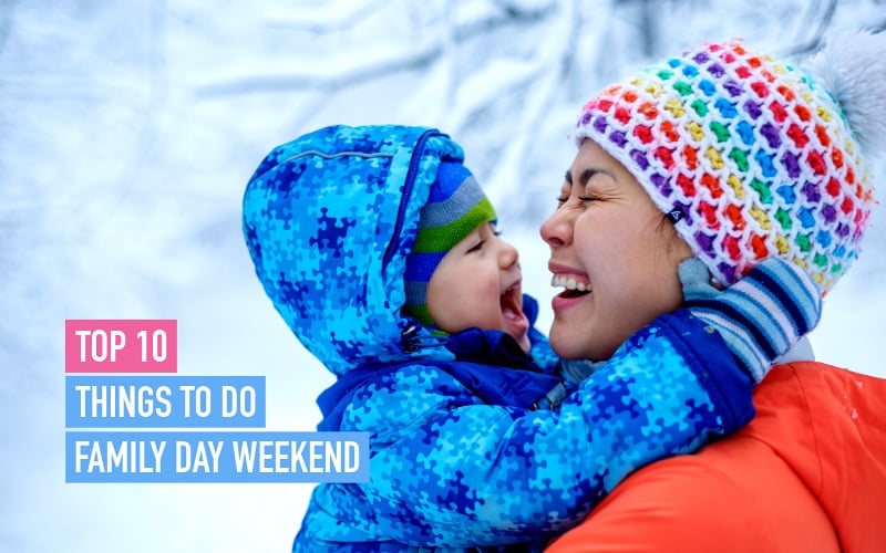 Top 10 Things To Do Family Day Weekend GTA Guide