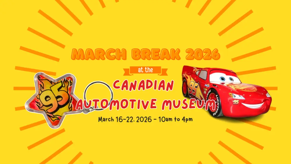 March break at the Canadian Automotive Museum